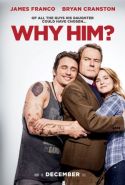 Why Him? – Bu Da Nereden Çıktı?